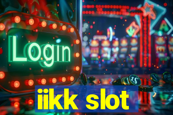 iikk slot